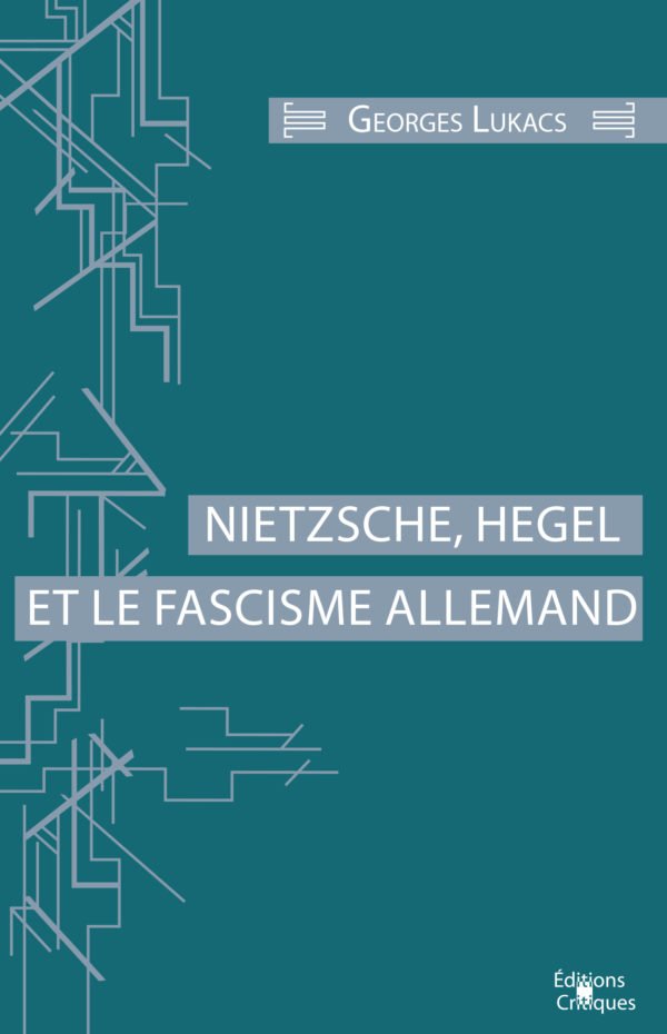 NIETZSCHE, HEGEL ET LE FASCISME ALLEMAND