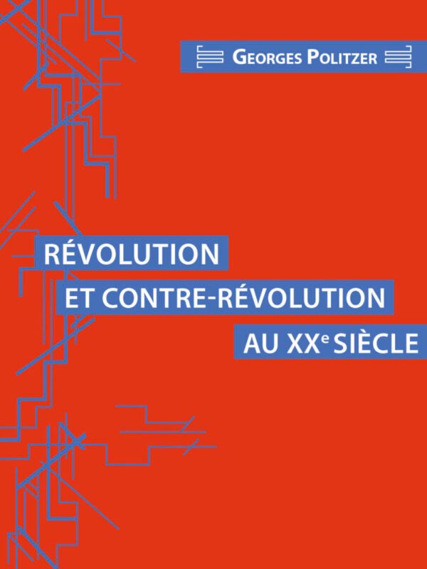 RÉVOLUTION ET CONTRE-RÉVOLUTION AU XXE SIÈCLE