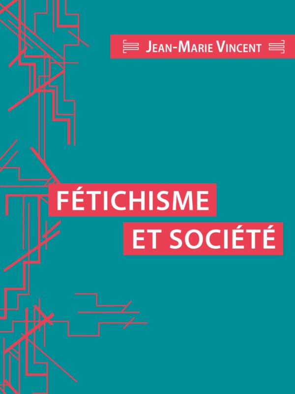 FÉTICHISME ET SOCIÉTÉ