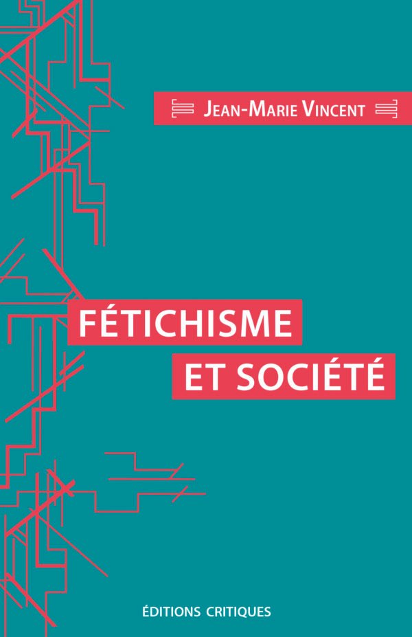 FÉTICHISME ET SOCIÉTÉ