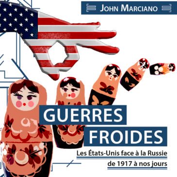 Recension dans Les Lettres française – Guerres Froides de J. Kuzmarov et J. Marciano