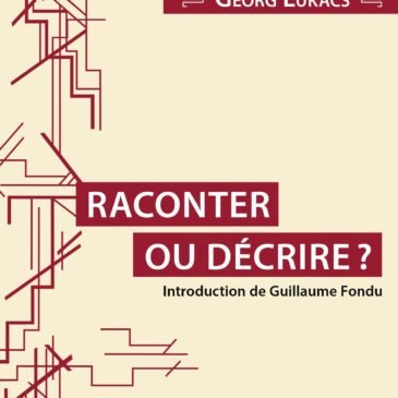 Recension dans Télérama – Raconter ou décrire de G. Lukács