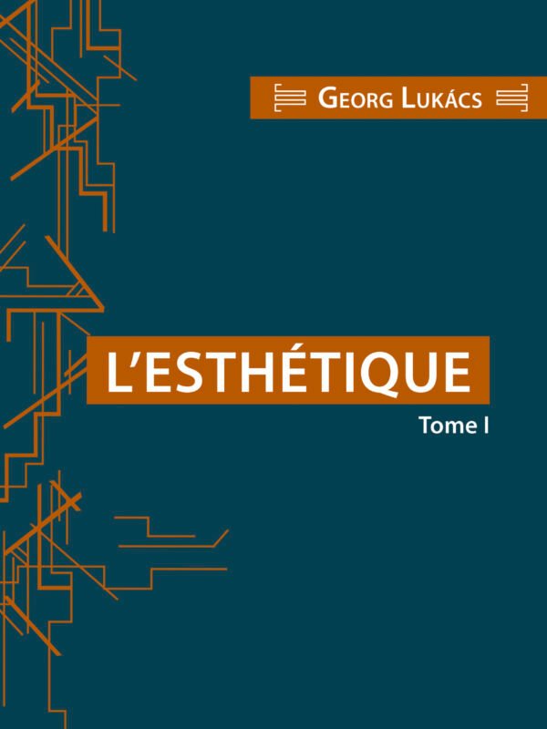 L'ESTHÉTIQUE. TOME 1