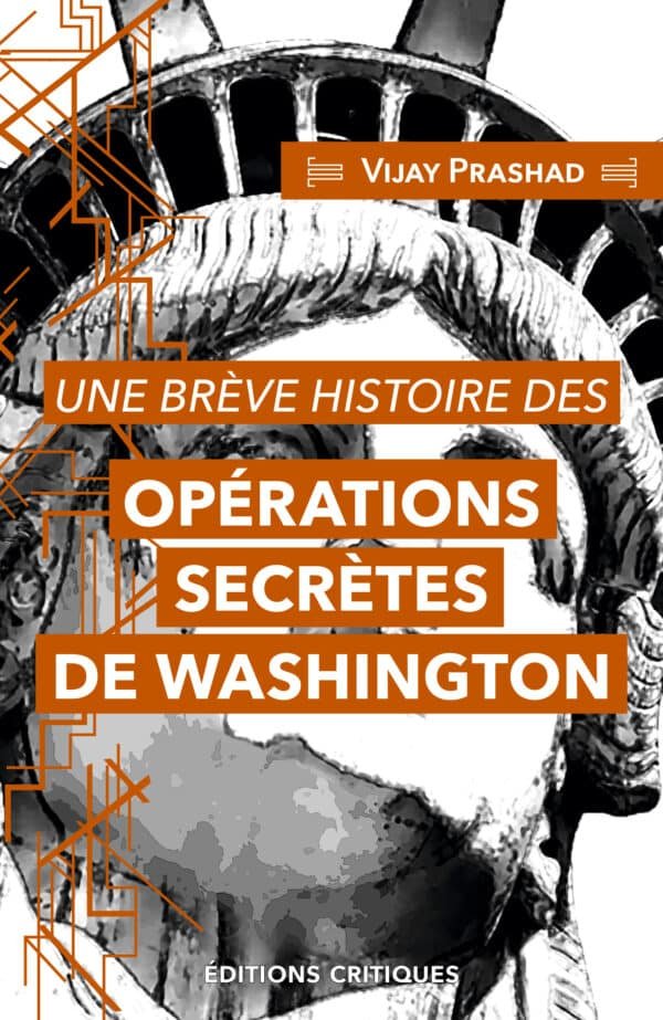 UNE BRÈVE HISTOIRE DES OPÉRATIONS SECRÈTES DE WASHINGTON