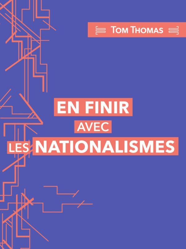 EN FINIR AVEC LES NATIONALISMES
