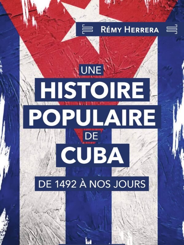 UNE HISTOIRE POPULAIRE DE CUBA