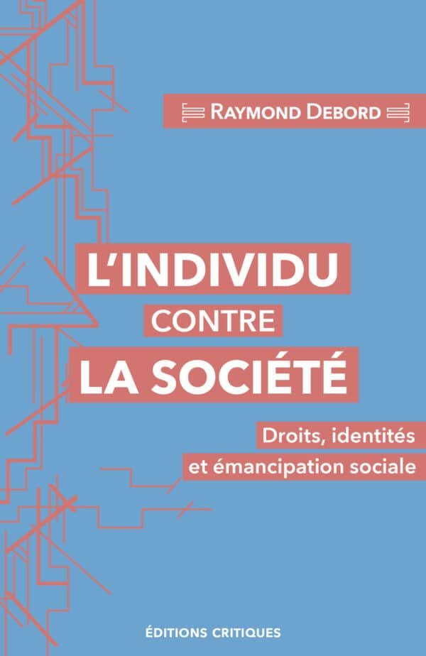 L’INDIVIDU CONTRE LA SOCIÉTÉ