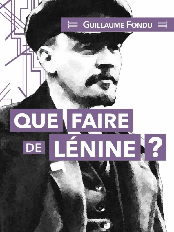QUE FAIRE DE LÉNINE ?