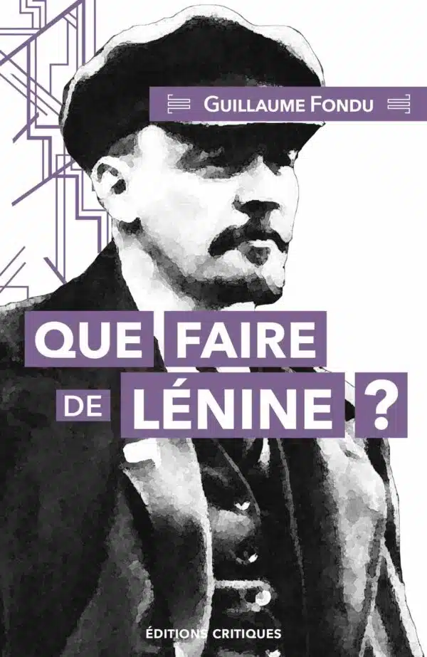 QUE FAIRE DE LÉNINE ?