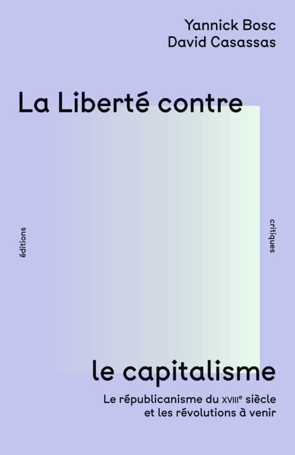 LA LIBERTÉ CONTRE LE CAPITALISME