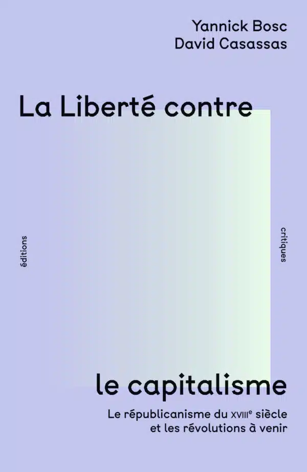 LA LIBERTÉ CONTRE LE CAPITALISME